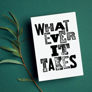 Stationery set of 6 motivational notecards with inspirational phrases that will appeal to fitness enthusiasts and followers of the 75Hard program, crossfit, rucking lifestyle. This card says, "Whatever it takes"