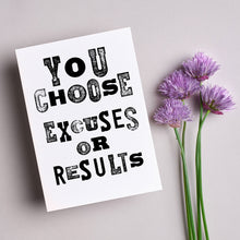 Load image into Gallery viewer, Stationery set of 6 motivational notecards with inspirational phrases that will appeal to fitness enthusiasts and followers of the 75Hard program, crossfit, rucking lifestyle. This card says, &quot;You choose excuses or results.&quot;
