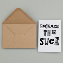 Load image into Gallery viewer, Stationery set of 6 motivational notecards with inspirational phrases that will appeal to fitness enthusiasts and followers of the 75Hard program, crossfit, rucking lifestyle. This card says, &quot;Embrace the suck.&quot;
