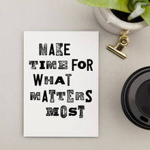 Load image into Gallery viewer, Stationery set of 6 motivational notecards with inspirational phrases that will appeal to fitness enthusiasts and followers of the 75Hard program, crossfit, rucking lifestyle. This cards says, &quot;Make time for what matters most.&quot;
